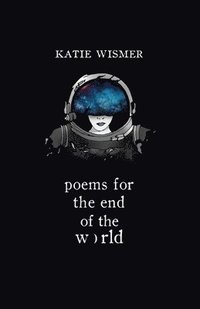 bokomslag Poems for the End of the World