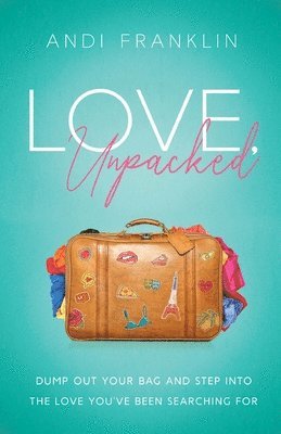 bokomslag Love, Unpacked