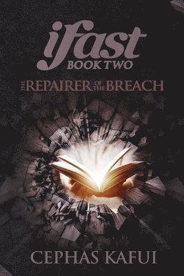 ifast: The Repairer of the Breach 1