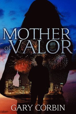 Gary Corbin - Mother of Valor, Häftad
