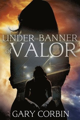 Gary Corbin, Laura Lee Bennett - Under the Banner of Valor, Häftad