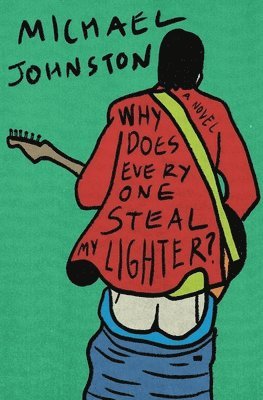 Michael Johnston - Why Does Everyone Steal My Lighter?, Häftad