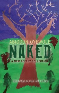 bokomslag NAKED  A New Poetry Collection