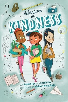 Adventures in Kindness: 52 Awesome Kid Adventures for Building a Better World 1