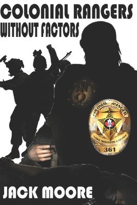 Jack Moore - Colonial Rangers: Without Factors, Häftad