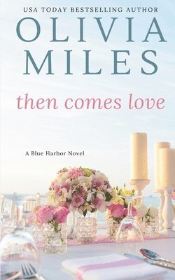 Olivia Miles - Then Comes Love, Häftad