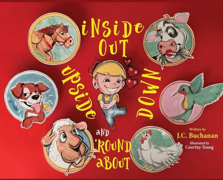John C Buchanan, John C. Buchanan, Jessica Tilles - Inside Out Upside Down and 'Round About, Inbunden