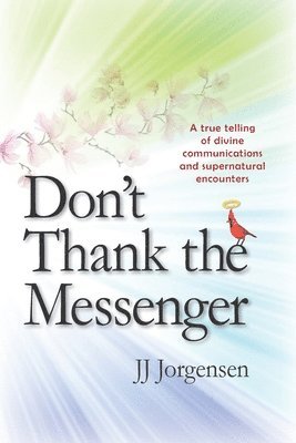 Don't Thank the Messenger 1