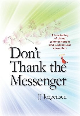 Don't Thank the Messenger 1