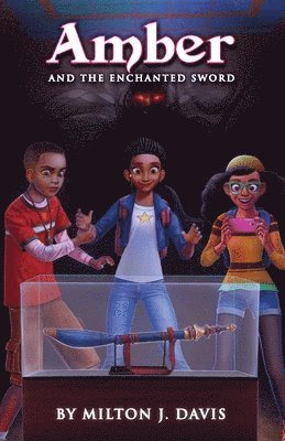 Milton J. Davis, Milton J Davis - Amber and the Enchanted Sword, Häftad