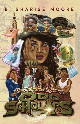 B Sharise Moore - Dr. Marvellus Djinn's Odd Scholars, Häftad