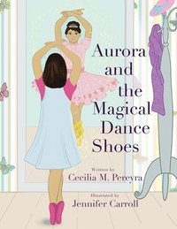 bokomslag Aurora and the Magical Dance Shoes
