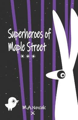 Superheroes of Maple Street 1