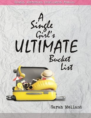 A Single Girl's Ultimate Bucket List 1