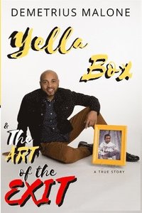 bokomslag Yella Box & The Art of The Exit