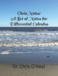 bokomslag Chris Notes! A Set of Notes for Differential Calculus