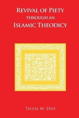 Revival of Piety Through an Islamic Theodicy 1