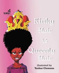 bokomslag Kinky Hair is Queenly Hair