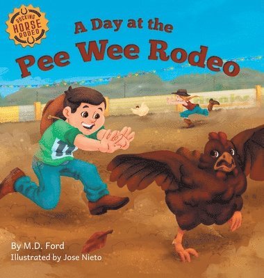 Ford, Bobbie Hinman, M.D. Ford, M. D. Ford - Day at the Pee Wee Rodeo, Inbunden