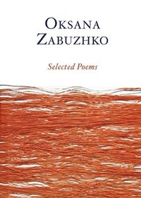 bokomslag Selected Poems of Oksana Zabuzhko