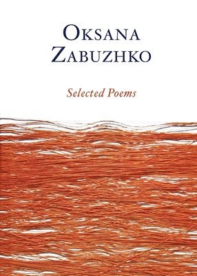Oksana Zabuzhko - Selected Poems of Oksana Zabuzhko, Häftad