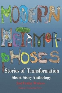 bokomslag Modern Metamorphoses: Stories of Transformation