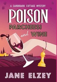 bokomslag Poison Parcheesi and Wine