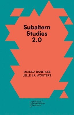 bokomslag Subaltern Studies 2.0  Being against the Capitalocene