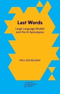 Paul Kockelman - Last Words, Häftad