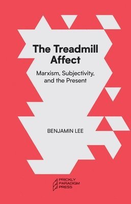 Benjamin Lee - Treadmill Affect, Häftad