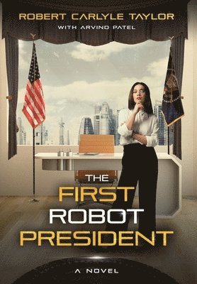 bokomslag First Robot President