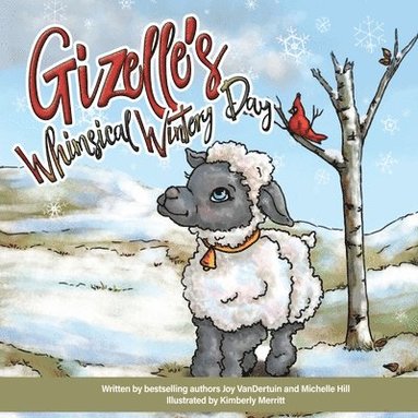 Joy Vandertuin, Hill - Gizelle's Whimsical Wintery Day, Häftad