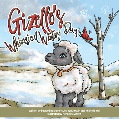 Joy Vandertuin, Hill, Joy VanDertuin - Gizelle's Whimsical Wintery Day, Häftad