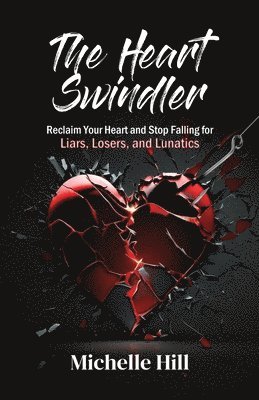 Michelle Hill - Heart Swindler, Häftad