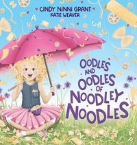 bokomslag Oodles And Oodles Of Noodley Noodles