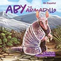 bokomslag Aby the Armadillo: En Español