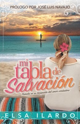 bokomslag Mi tabla de salvación: Pamela en su búsqueda del amor verdadero