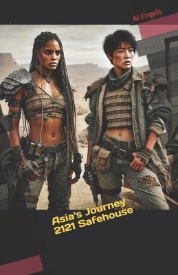 bokomslag Asia's Journey 2121 Safehouse
