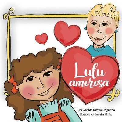 Awilda Prignano, Lorraine Shulba, Awilda, Prignano, Lorraine, Shulba - Lulu Amorosa, Häftad