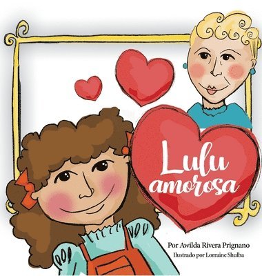 Awilda Prignano, Lorraine Shulba - Lulu Amorosa, Inbunden