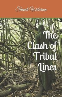 bokomslag The Clash of Tribal Lines