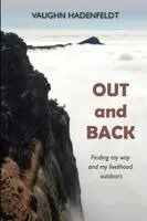 Vaughn Hadenfeldt - Out and Back, Häftad. Tillgänglighet: Lägg i varukorg