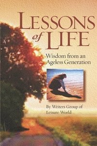 bokomslag Lessons of Life: Wisdom from an Ageless Generation