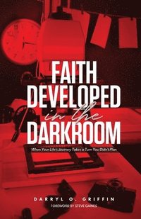 bokomslag Faith Developed in the DARKROOM