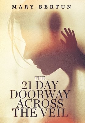 bokomslag The 21 Day Doorway Across The Veil