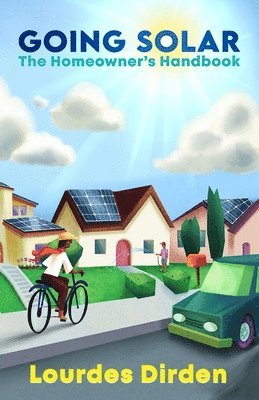 Going Solar The Homeowner's Handbook 1