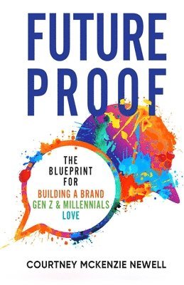 bokomslag FutureProof: The Blueprint for Building a Brand GenZ and Millennials Love