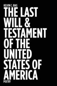 bokomslag The Last Will & Testament of the United States of America: Poetry