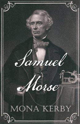 Mona Kerby - Samuel Morse, Häftad