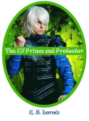 The Elf Prince and Protector 1